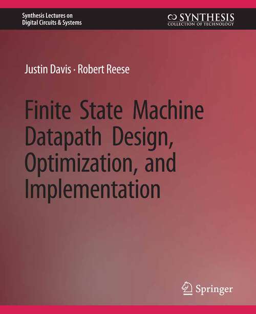 Book cover of Finite State Machine Datapath Design, Optimization, and Implementation (Synthesis Lectures on Digital Circuits & Systems)