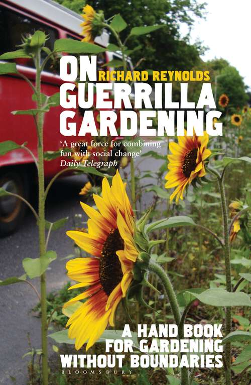 Book cover of On Guerrilla Gardening: A Handbook for Gardening without Boundaries