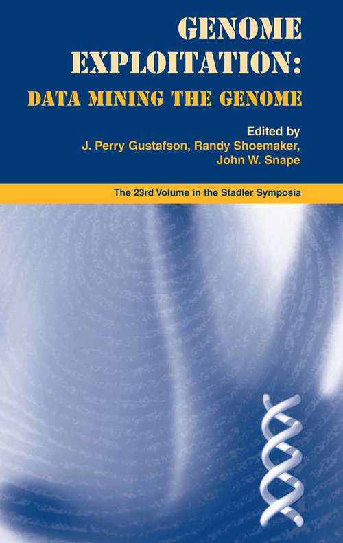 Book cover of Genome Exploitation: Data Mining the Genome (2005) (Stadler Genetics Symposia Series)