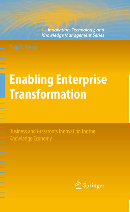 Book cover of Enabling Enterprise Transformation: Business and Grassroots Innovation for the Knowledge Economy (2010) (Innovation, Technology, and Knowledge Management)