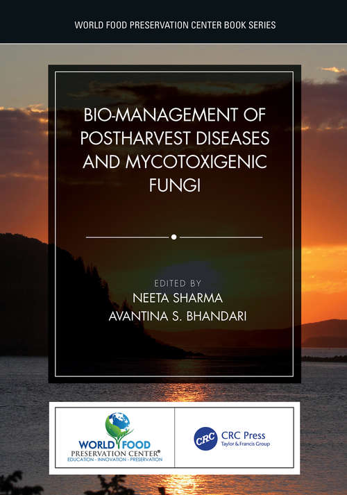 Book cover of Bio-management of Postharvest Diseases and Mycotoxigenic Fungi (World Food Preservation Center Book Series)