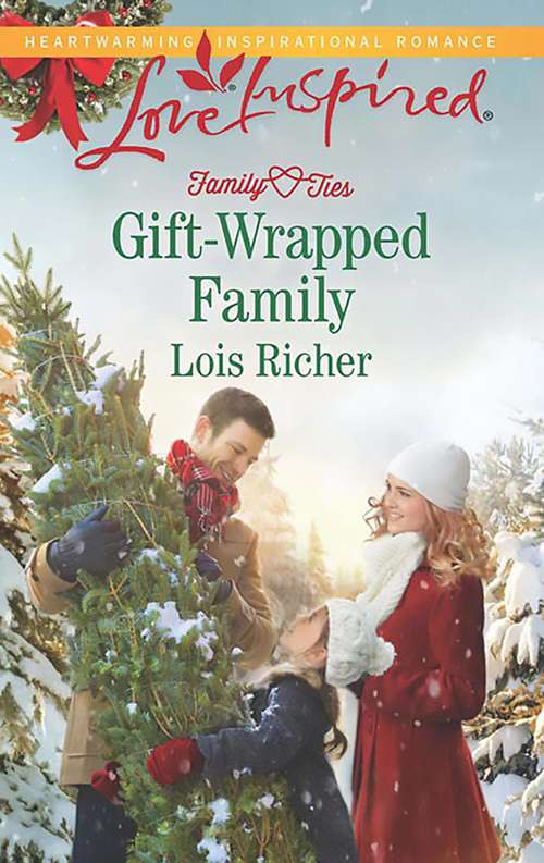 Book cover of Gift-Wrapped Family: A Ranger For The Holidays Gift-wrapped Family Holiday Homecoming (ePub edition) (Family Ties (Love Inspired) #3)