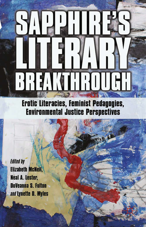 Book cover of Sapphire’s Literary Breakthrough: Erotic Literacies, Feminist Pedagogies, Environmental Justice Perspectives (2012)