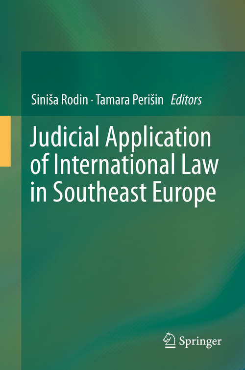 Book cover of Judicial Application of International Law in Southeast Europe (2015)