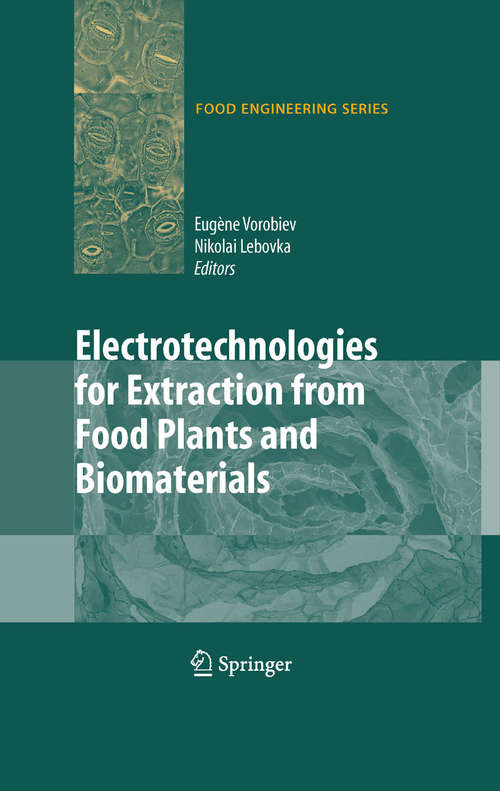 Book cover of Electrotechnologies for Extraction from Food Plants and Biomaterials (2008) (Food Engineering Series)