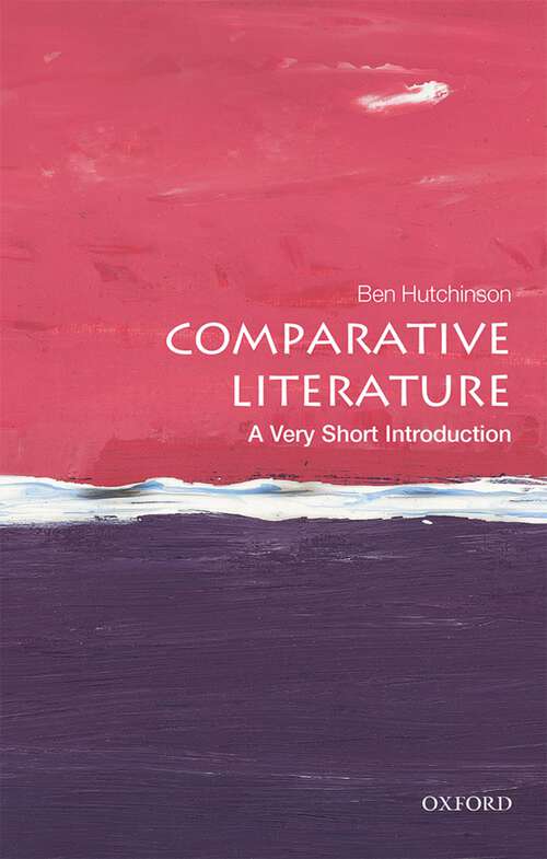 Book cover of Comparative Literature: A Very Short Introduction (Very Short Introductions)