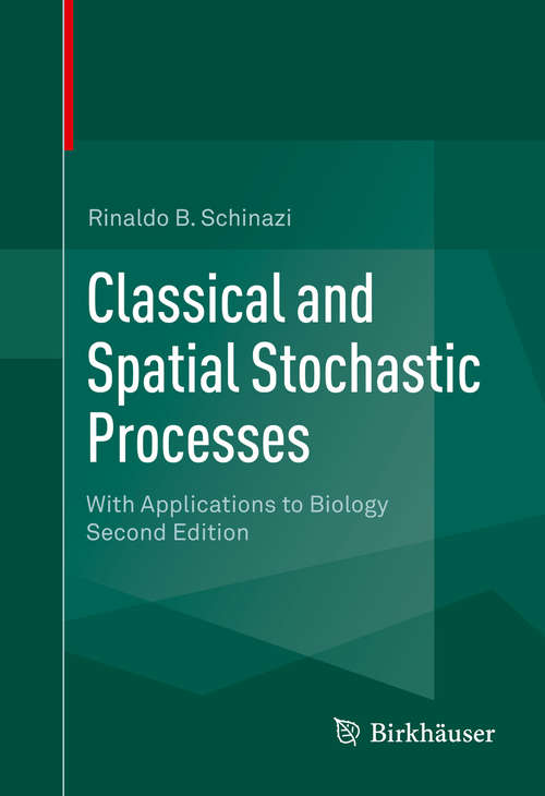 Book cover of Classical and Spatial Stochastic Processes: With Applications to Biology (2nd ed. 2014)