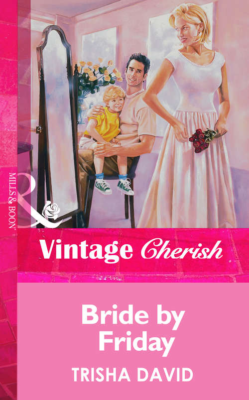 Book cover of Bride By Friday (ePub First edition) (Mills And Boon Vintage Cherish Ser.)