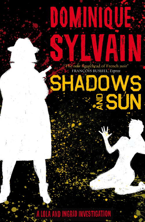 Book cover of Shadows and Sun: A Lola and Ingrid Investigation (Lola & Ingrid Investigation #3)