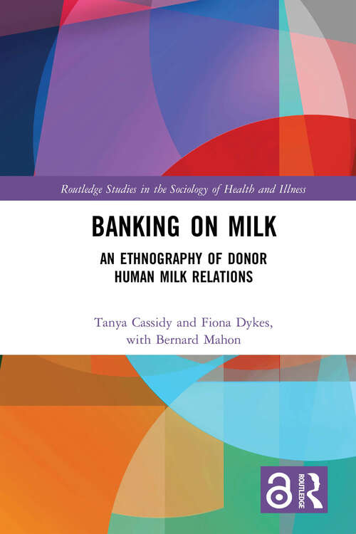 Book cover of Banking on Milk: An Ethnography of Donor Human Milk Relations