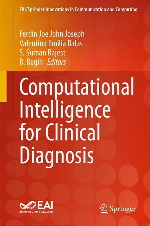 Book cover of Computational Intelligence for Clinical Diagnosis (1st ed. 2023) (EAI/Springer Innovations in Communication and Computing)