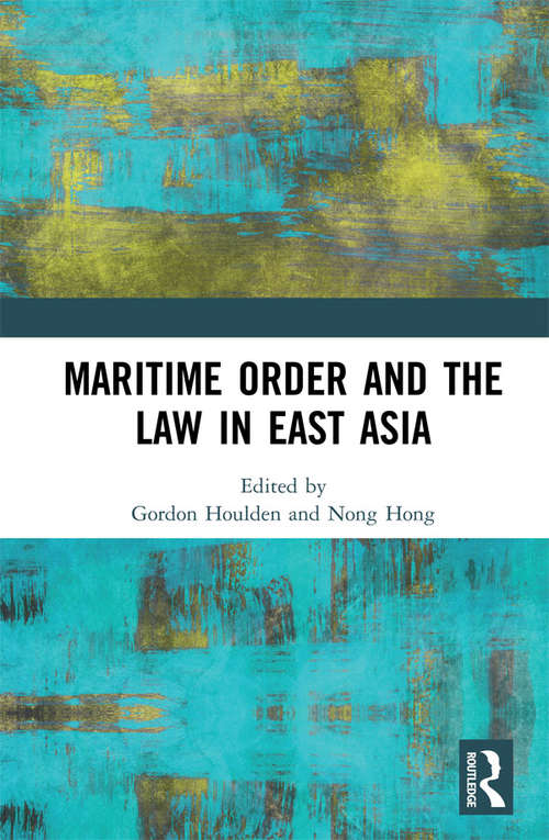 Book cover of Maritime Order and the Law in East Asia