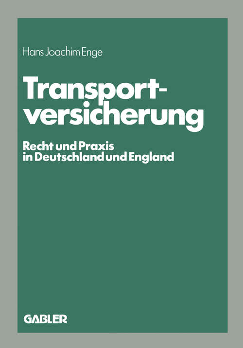 Book cover of Transportversicherung: Recht und Praxis in Deutschland und England (1982) (Die Versicherung)