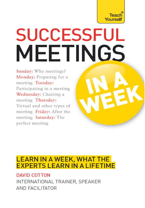 Book cover of Successful Meetings in a Week: Teach Yourself (TYW)