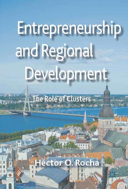 Book cover of Entrepreneurship and Regional Development: The Role of Clusters (2013)