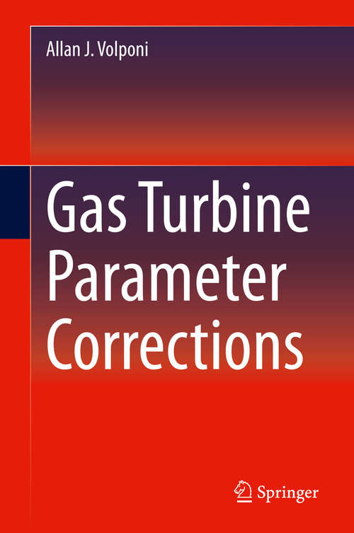 Book cover of Gas Turbine Parameter Corrections (1st ed. 2020) (Elements In Aerospace Engineering Ser.)