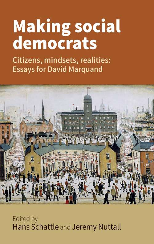 Book cover of Making social democrats: Essays for David Marquand