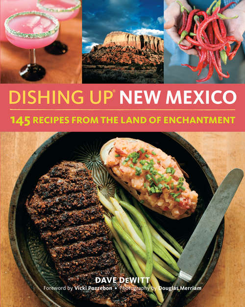 Book cover of Dishing Up® New Mexico: 145 Recipes from the Land of Enchantment (Dishing Up®)