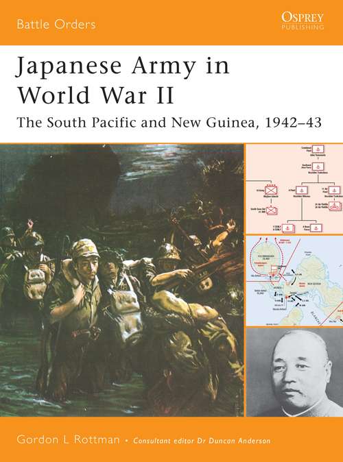 Book cover of Japanese Army in World War II: The South Pacific and New Guinea, 1942–43 (Battle Orders)