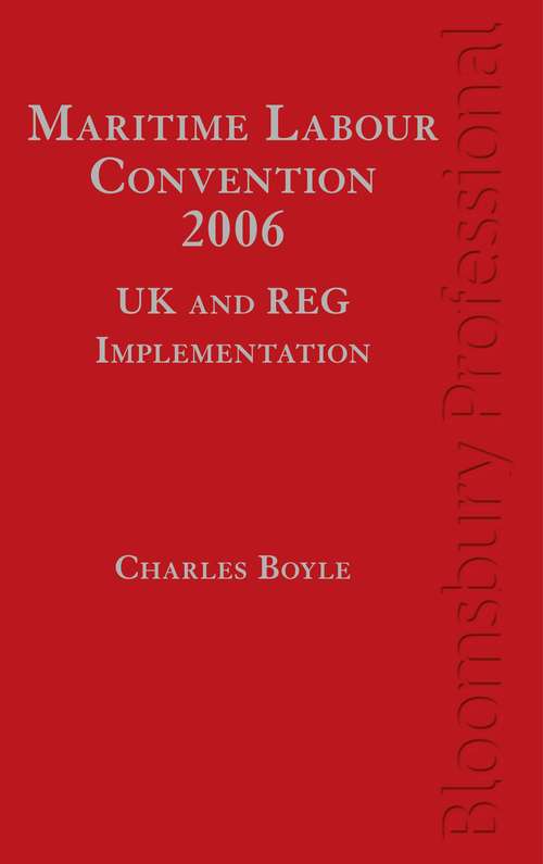 Book cover of Maritime Labour Convention, 2006 - UK and REG Implementation