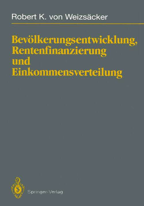 Book cover of Bevölkerungsentwicklung, Rentenfinanzierung und Einkommensverteilung (1993)