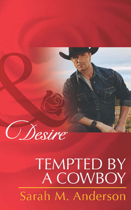 Book cover of Tempted by a Cowboy: Not The Boss's Baby / Tempted By A Cowboy / A Beaumont Christmas Wedding (ePub First edition) (The Beaumont Heirs #2)