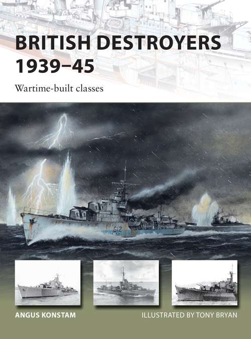 Book cover of British Destroyers 1939–45: Wartime-built classes (New Vanguard)