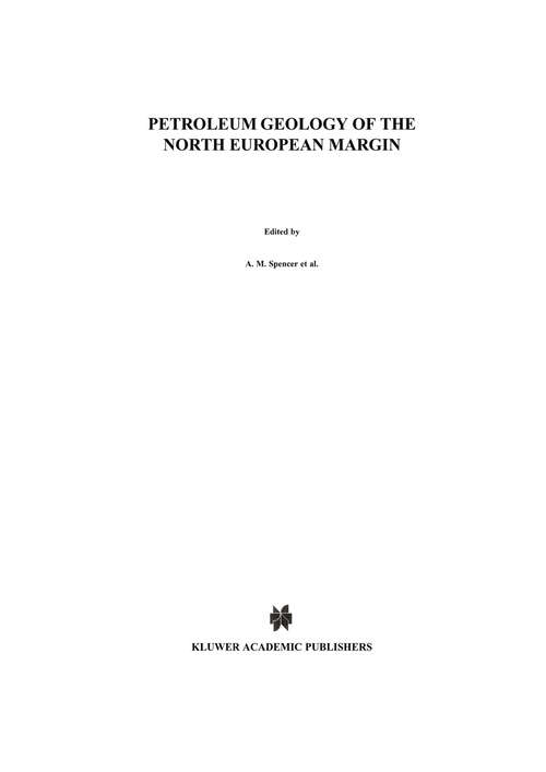 Book cover of Petroleum Geology of the North European Margin: Proceedings of the North European Margin Symposium (NEMS '83), organized by the Norwegian Petroleum Society and held at the Norwegian Institute of Technology (NTH) in Trondheim 9–11 May, 1983 (1984)