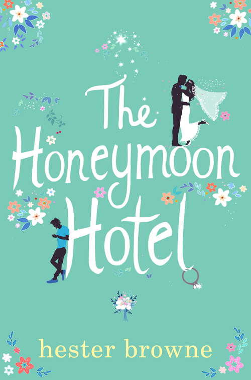 Book cover of The Honeymoon Hotel: The Perfect Getaway Read for Summer 2018