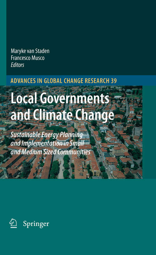 Book cover of Local Governments and Climate Change: Sustainable Energy Planning and Implementation in Small and Medium Sized Communities (2010) (Advances in Global Change Research #39)