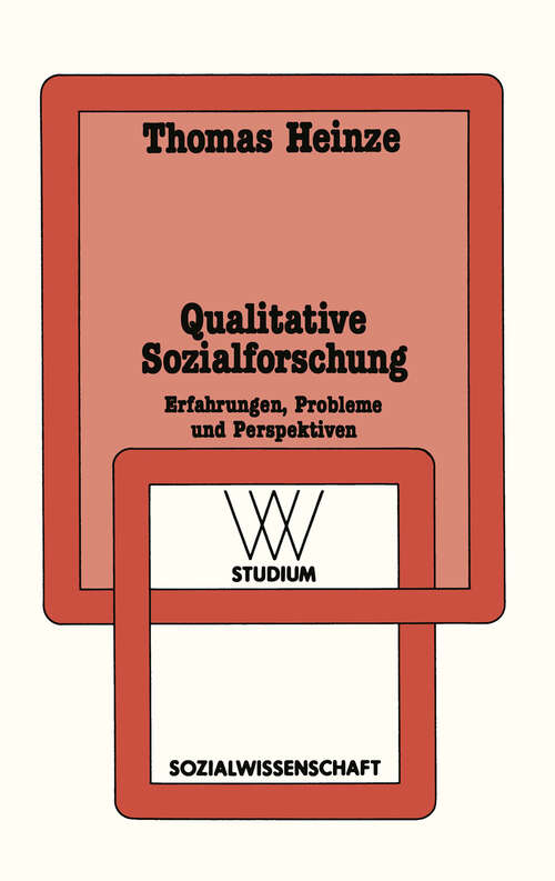 Book cover of Qualitative Sozialforschung: Erfahrungen, Probleme und Perspektiven (3. Aufl. 1987) (wv studium #144)