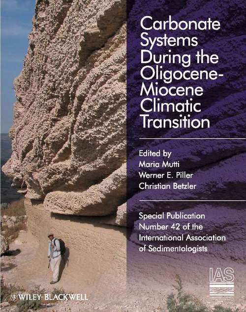 Book cover of Carbonate Systems During the Olicocene-Miocene Climatic Transition (International Association Of Sedimentologists Series #107)