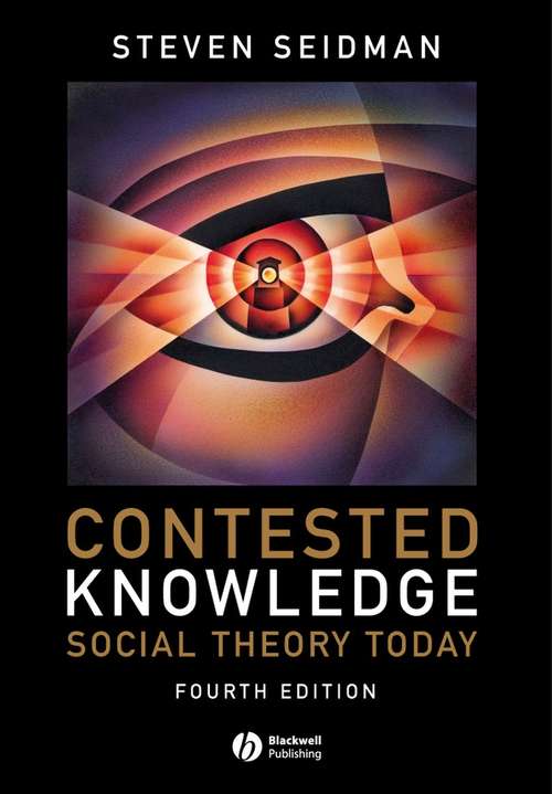 Book cover of Contested Knowledge: Social Theory Today (4)