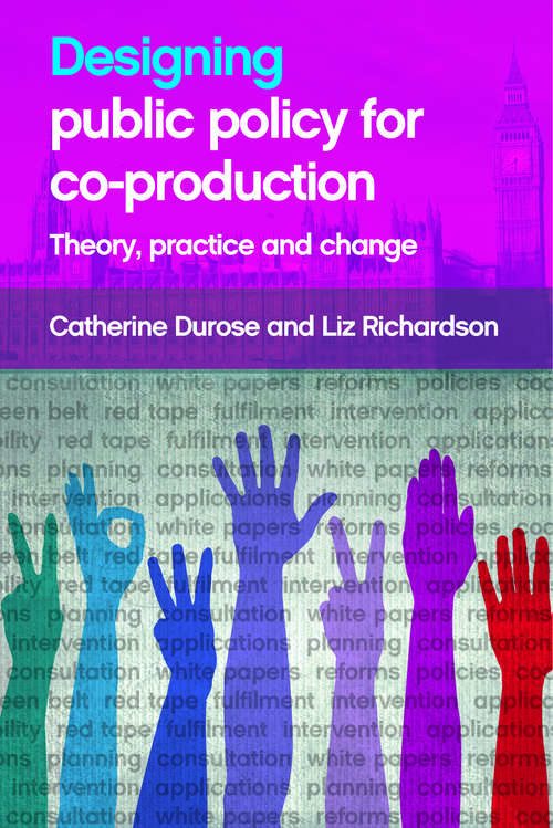 Book cover of Designing public policy for co-production: Theory, practice and change