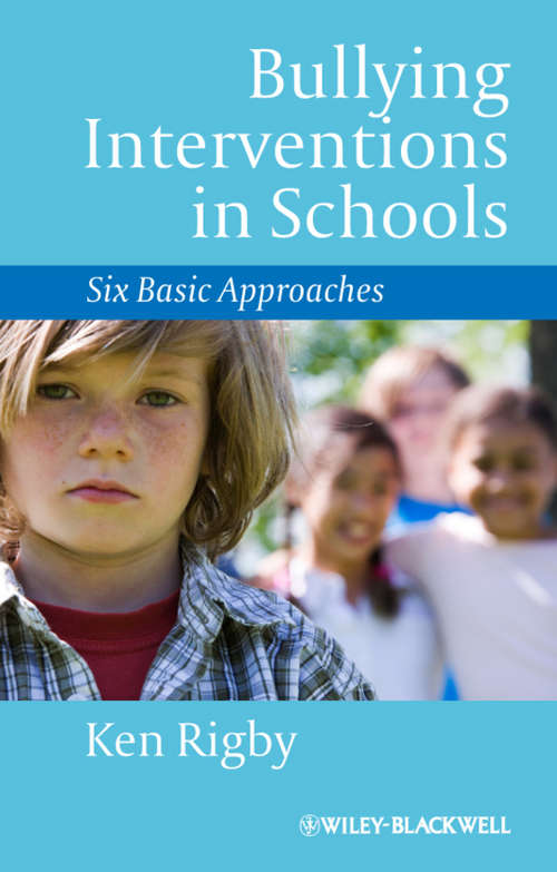 Book cover of Bullying Interventions in Schools: Six Basic Approaches