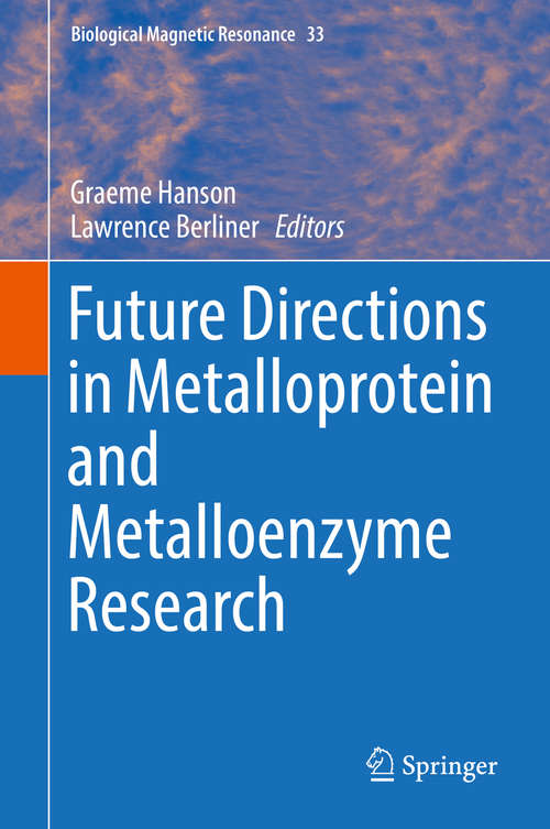 Book cover of Future Directions in Metalloprotein and Metalloenzyme Research (Biological Magnetic Resonance #33)