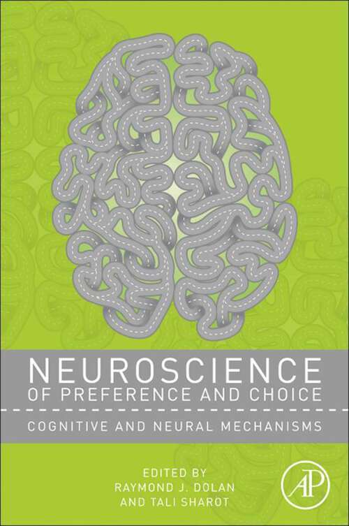 Book cover of Neuroscience of Preference and Choice: Cognitive and Neural Mechanisms