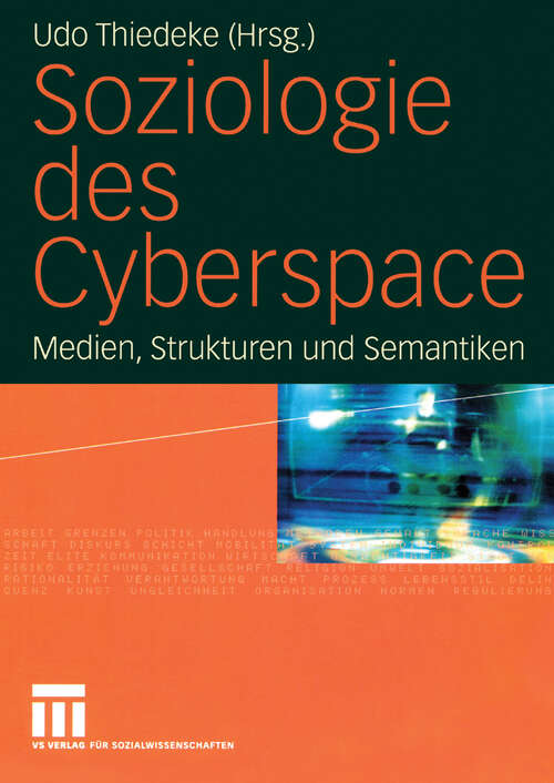 Book cover of Soziologie des Cyberspace: Medien, Strukturen und Semantiken (2004)