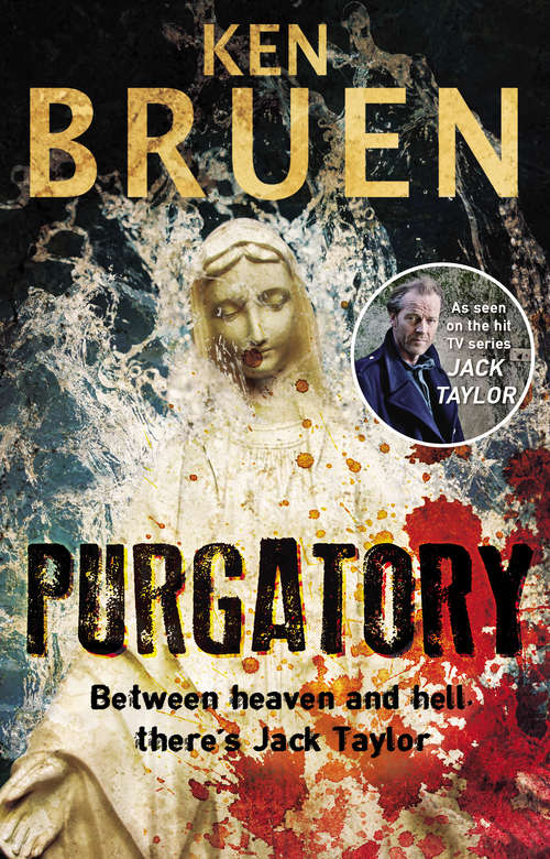 Book cover of Purgatory: A Jack Taylor Noir Thriller (Jack Taylor Ser.)