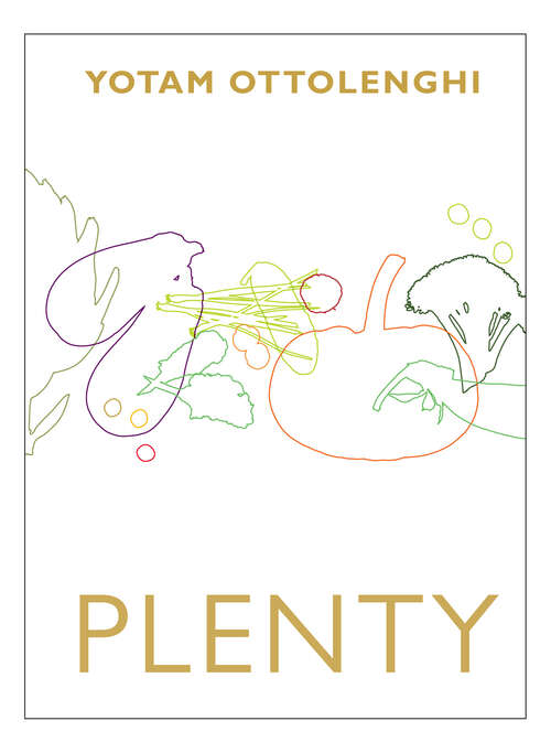 Book cover of Plenty: Vibrant Vegetable Recipes From London's Ottolenghi