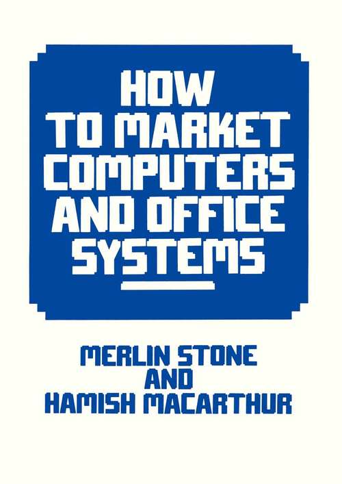 Book cover of How to Market Computers and Office Systems (1st ed. 1984)