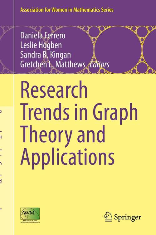 Book cover of Research Trends in Graph Theory and Applications (1st ed. 2021) (Association for Women in Mathematics Series #25)