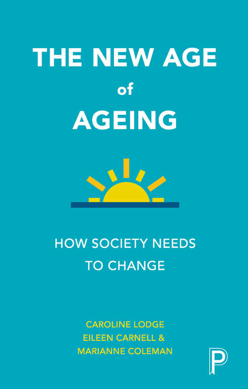 Book cover of The new age of ageing: How society needs to change