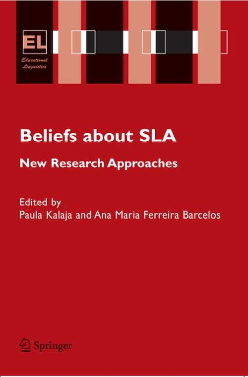 Book cover of Beliefs About SLA: New Research Approaches (2003) (Educational Linguistics #2)