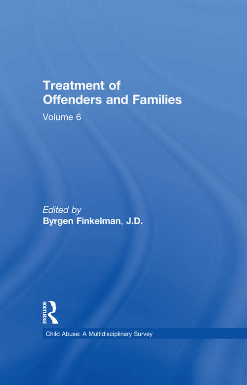 Book cover of Treatment of Offenders and Families (Child Abuse: A Multidisciplinary Survey)