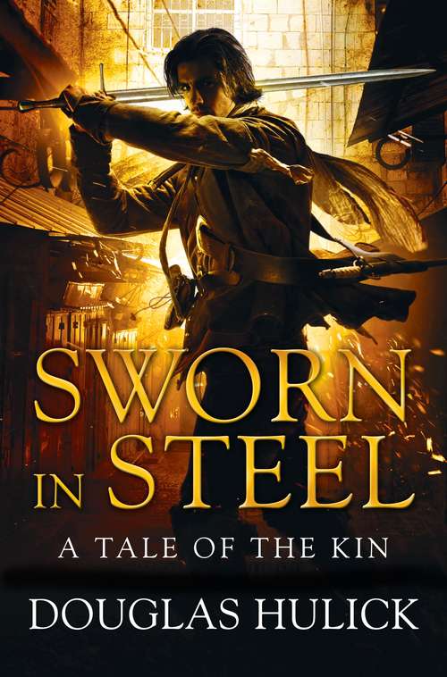 Book cover of Sworn in Steel (A Tale of the Kin #2)