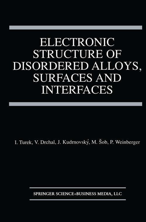 Book cover of Electronic Structure of Disordered Alloys, Surfaces and Interfaces (1997)