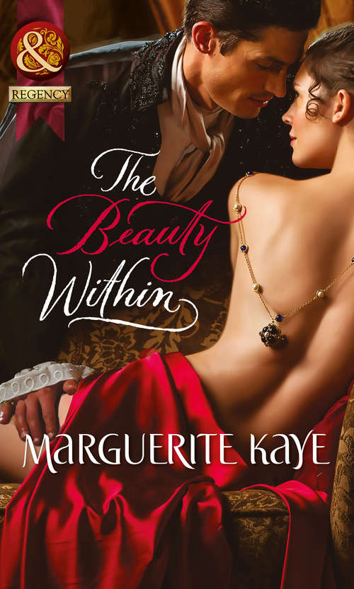 Book cover of The Beauty Within: Outrageous Confessions Of Lady Deborah / The Beauty Within (ePub First edition) (Mills And Boon Historical Ser.)