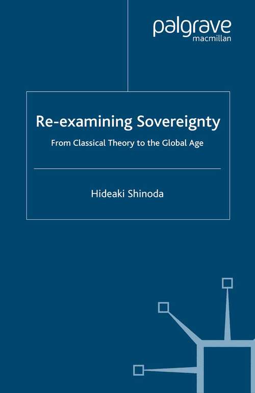 Book cover of Re-examining Sovereignty: From Classical Theory to the Global Age (2000)
