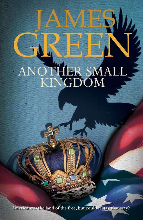 Book cover of Another Small Kingdom: Agents of Independence Series (Agents of Independence #1)